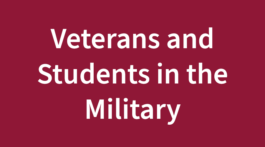 Students in the Military and Veterans