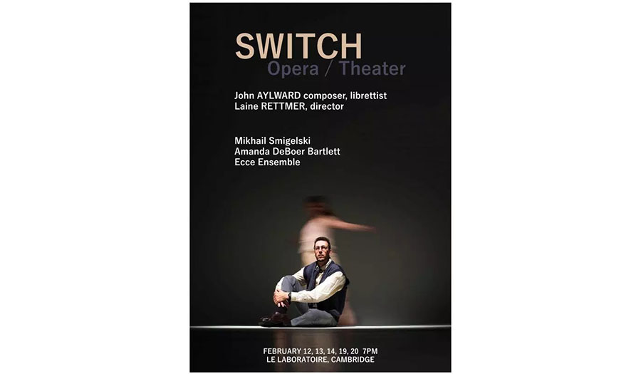 Switch, chamber opera in one act