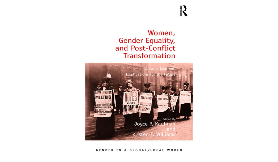 Women, Gender Equality, and Post-Conflict Transformation: Lessons of the Past, Implications for the Future