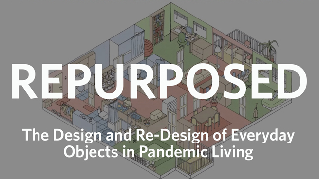 Summer Series: Repurposed: The Design and Re-design of Everyday Objects in Pandemic Living