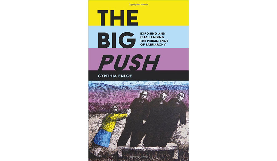 The Big Push: Exposing and Challenging Persistent Patriarchy