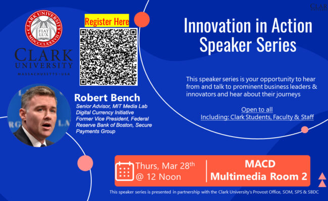 Innovation in Action Speaker Series - Robert Bench, MIT Media Lab - March 28 at noon