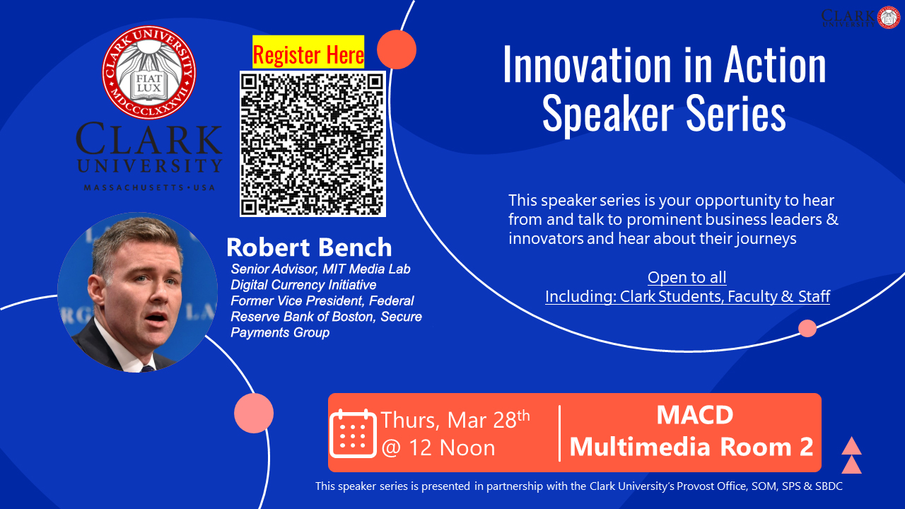 Innovation in Action Speaker Series - Robert Bench, MIT Media Lab - March 28 at noon