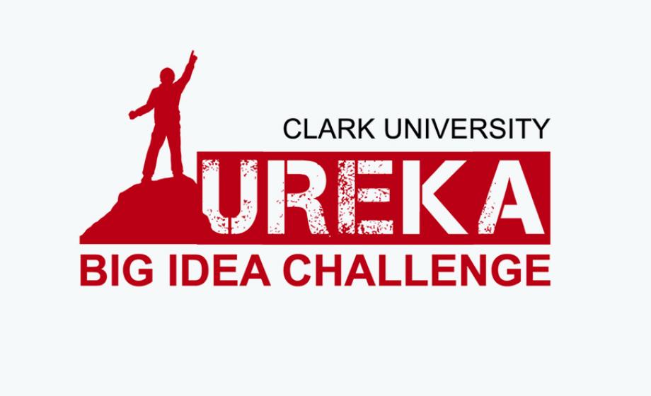 Clark University Ureka Big Idea Challenge