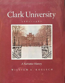 Cover of Clark University, 1887-1987: A Narrative History